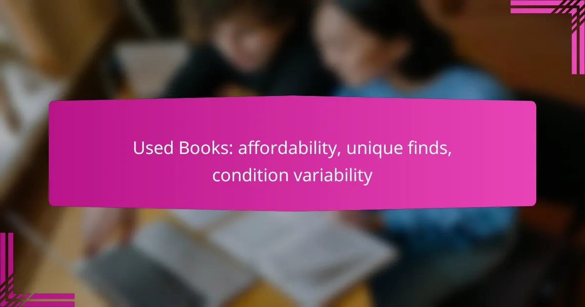 Used Books: affordability, unique finds, condition variability