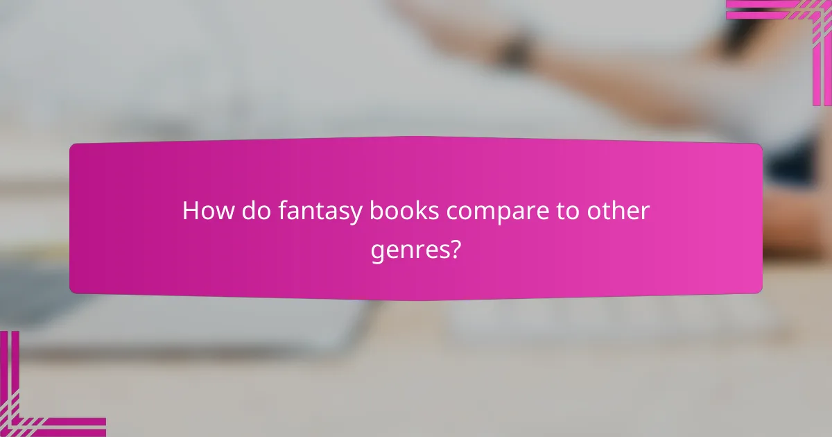 How do fantasy books compare to other genres?