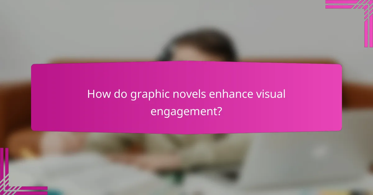 How do graphic novels enhance visual engagement?