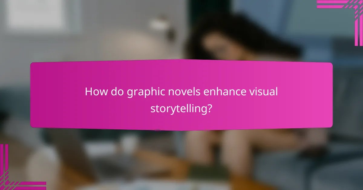 How do graphic novels enhance visual storytelling?
