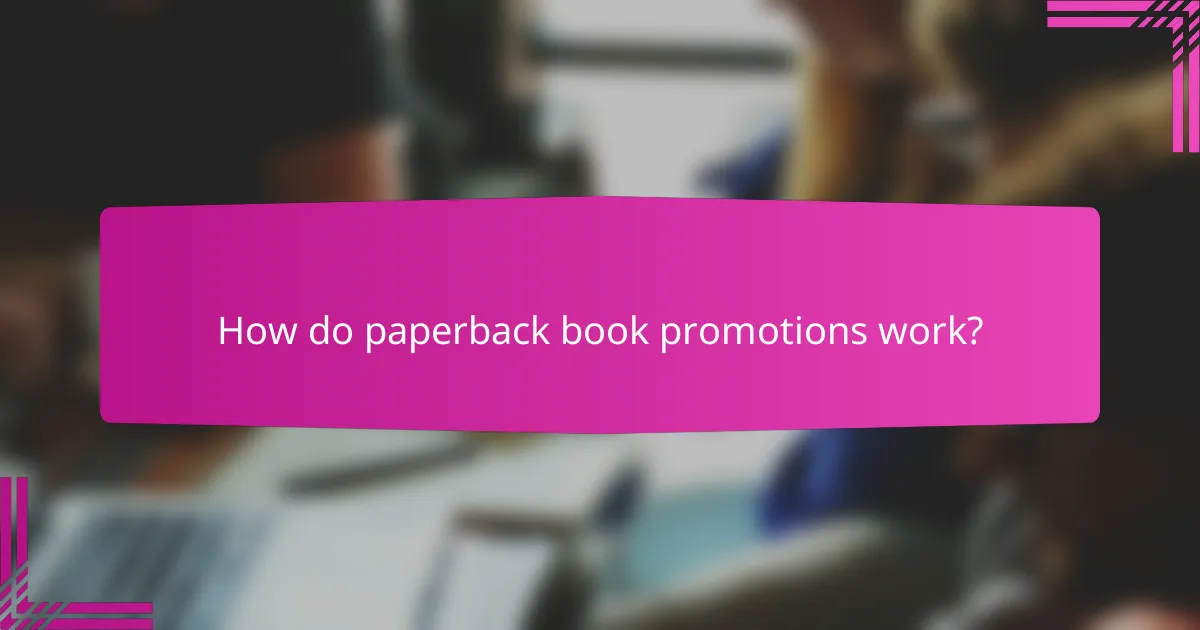 How do paperback book promotions work?
