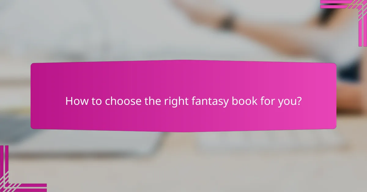How to choose the right fantasy book for you?