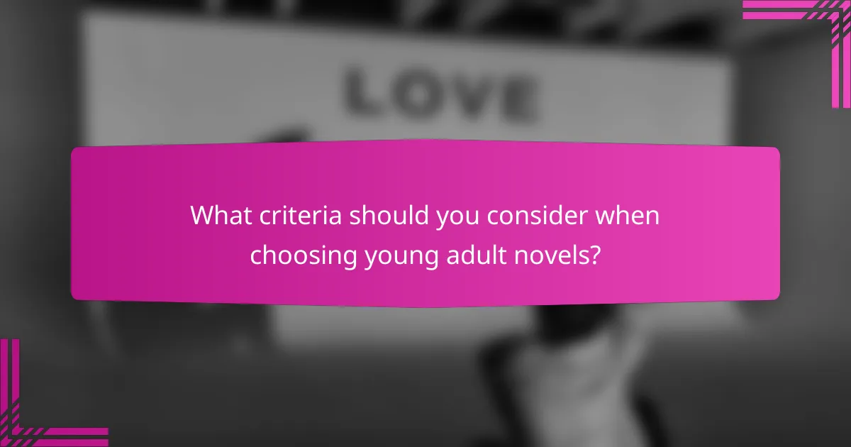 What criteria should you consider when choosing young adult novels?