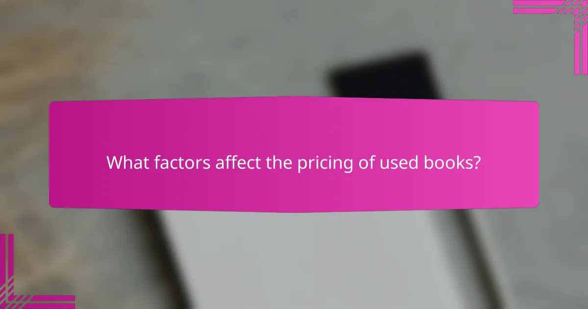 What factors affect the pricing of used books?