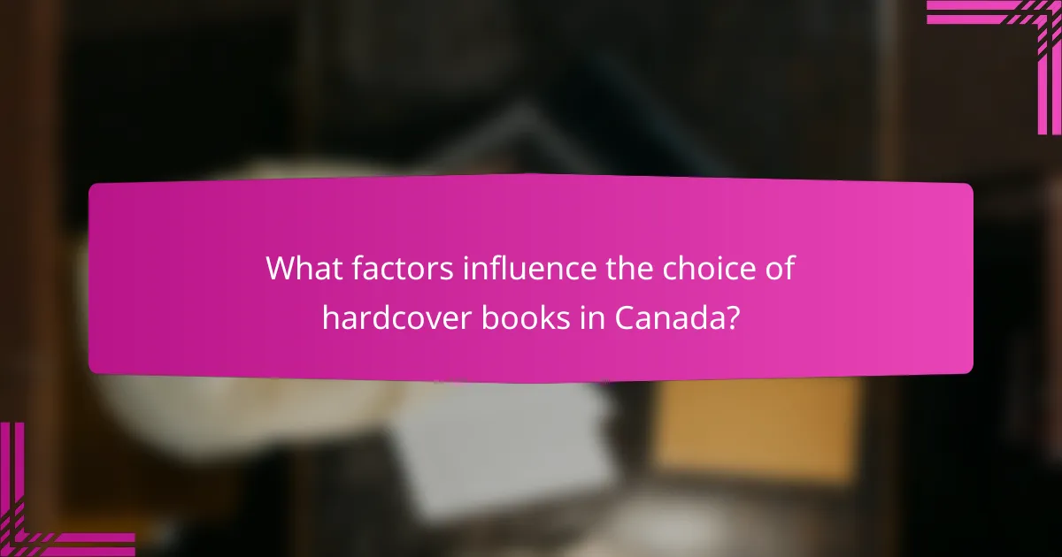 What factors influence the choice of hardcover books in Canada?