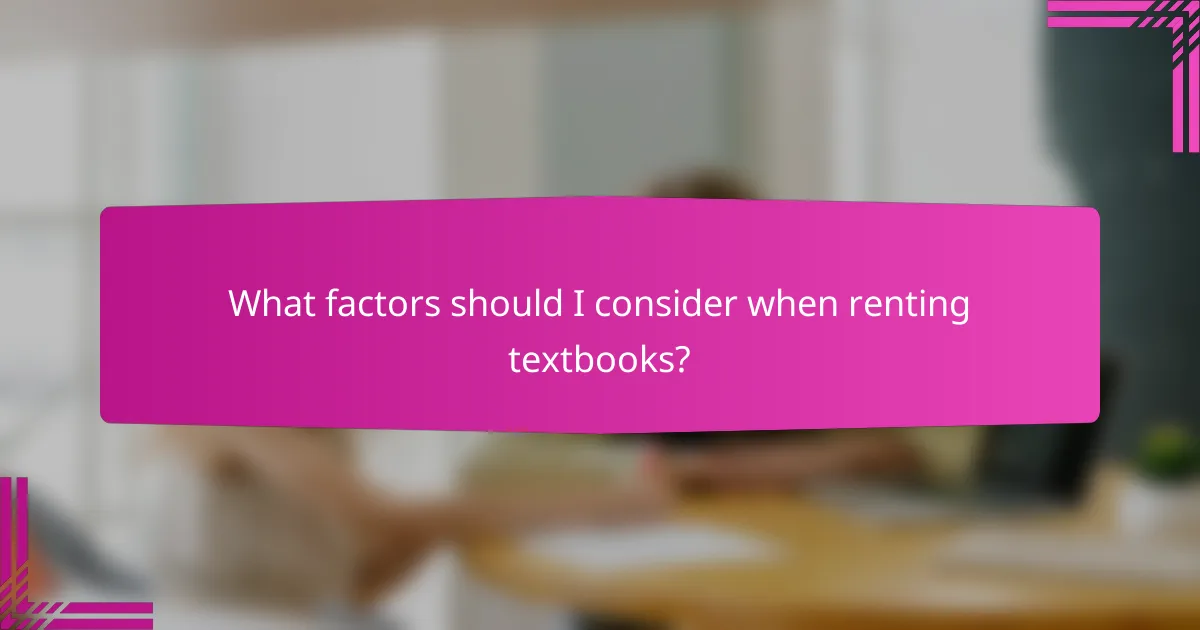 What factors should I consider when renting textbooks?