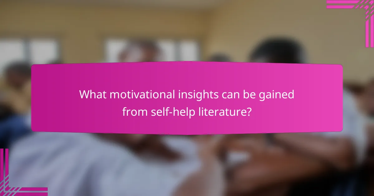 What motivational insights can be gained from self-help literature?