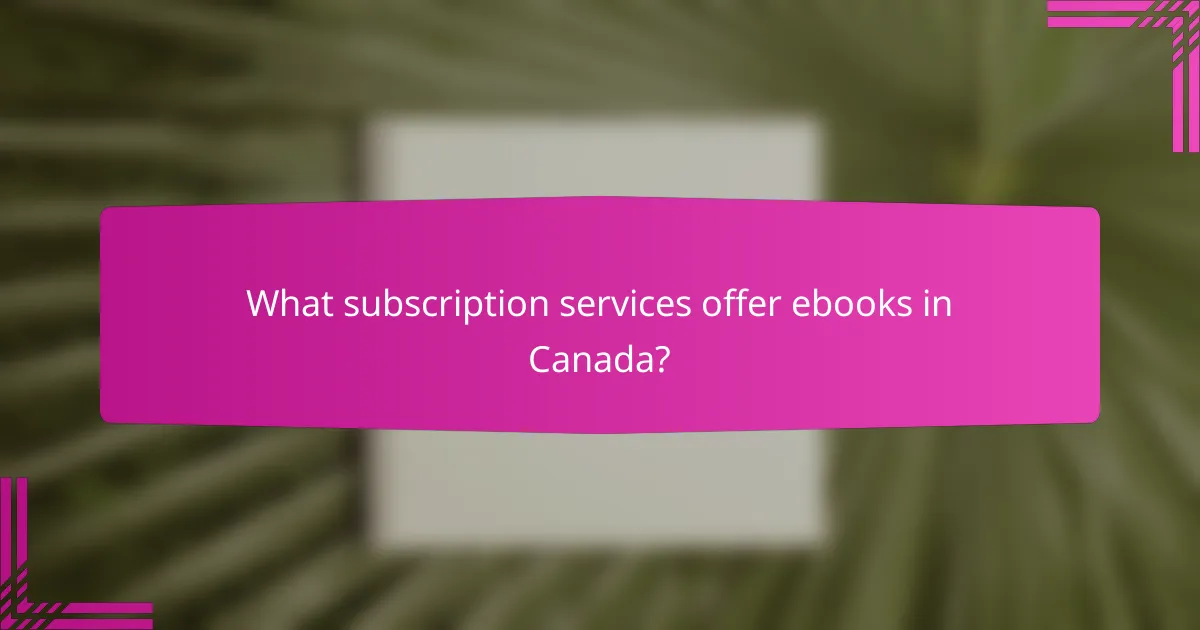 What subscription services offer ebooks in Canada?