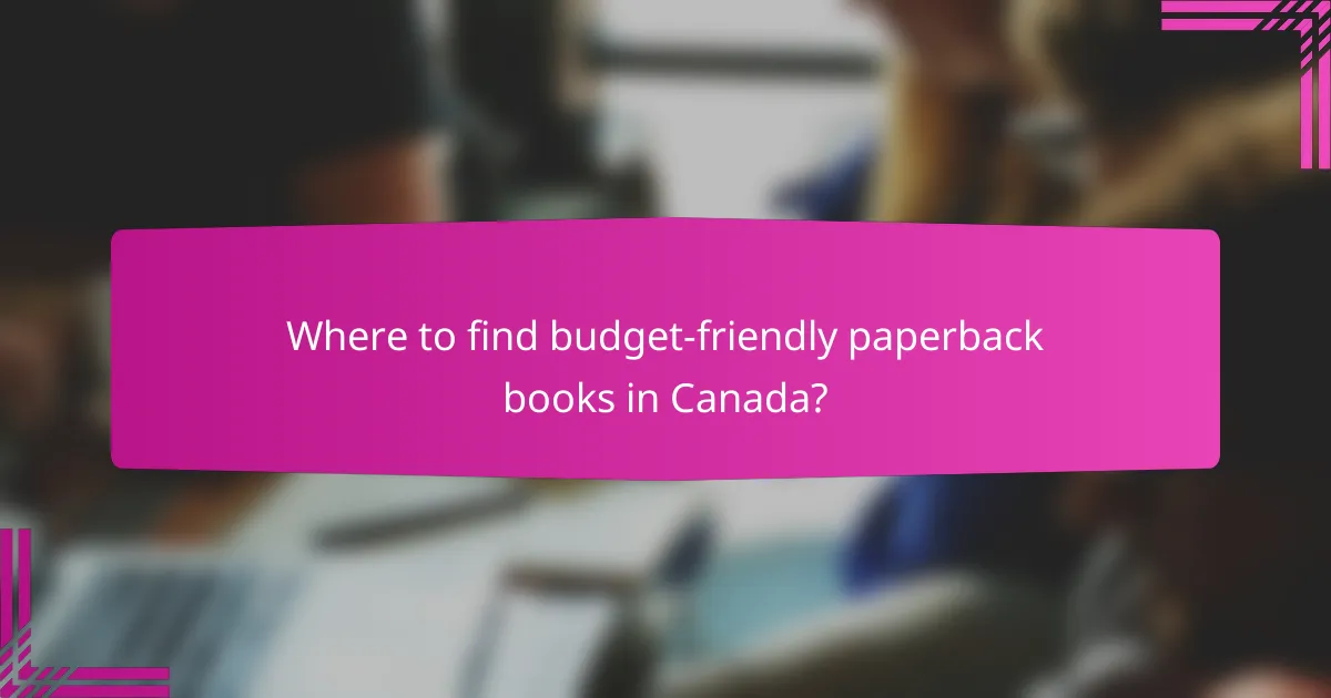 Where to find budget-friendly paperback books in Canada?
