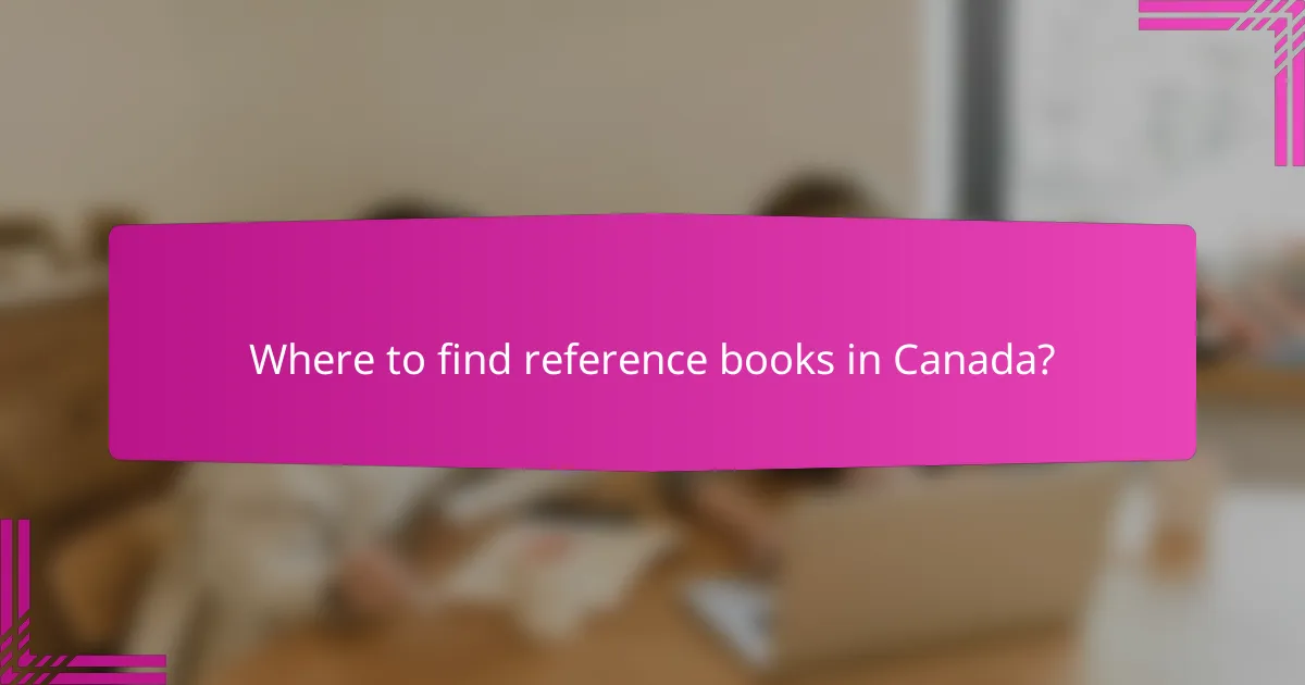 Where to find reference books in Canada?